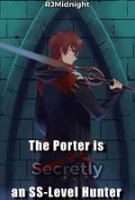 The Porter is Secretly an SS-Level Hunter